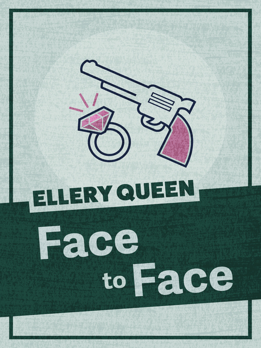 Title details for Face to Face by Ellery Queen - Available